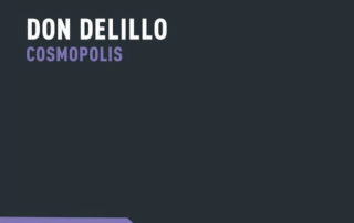 Cosmopolis by Don DeLillo