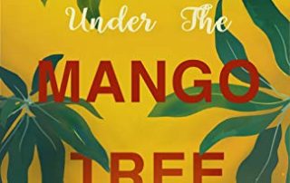 The Shade Under the Mango Tree by Evy Journey