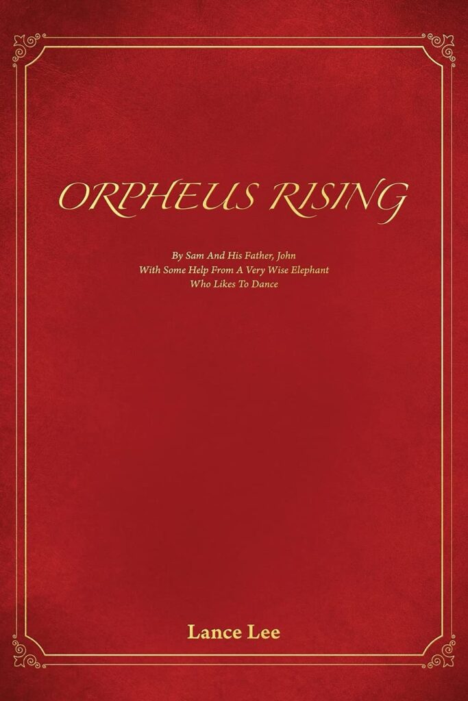 Orpheus Rising by Lance Lee