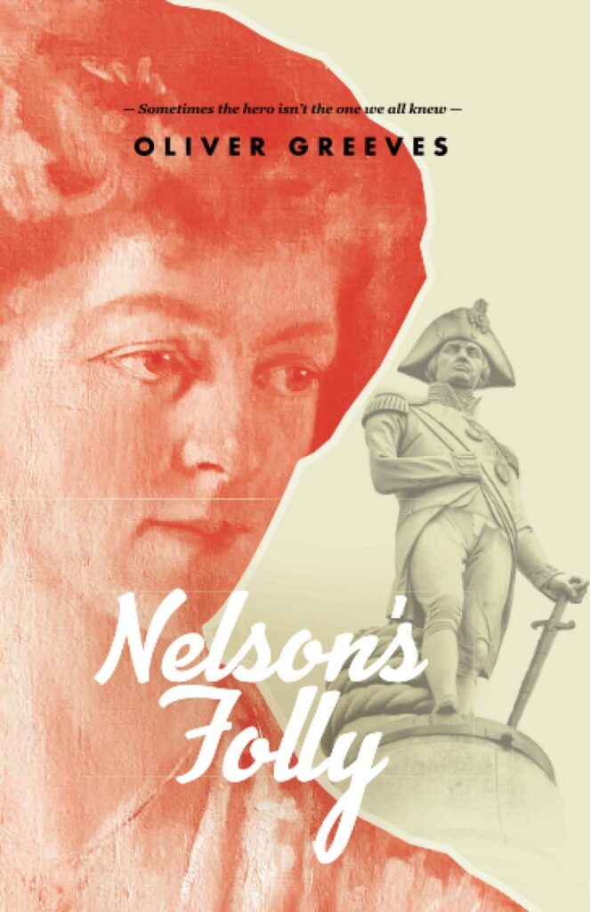 Nelson's Folly by Oliver Greeves