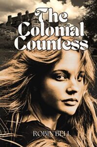 The Colonial Countess by Robin Bell