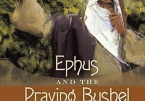 Ephus and the Praying Bushel by Robert Berry