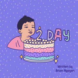 2 Day by Brian Nguyen