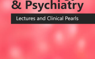 Neurology and Psychiatry: Lectures and Clinical Pearls by Lawrence Robbins, M.D.
