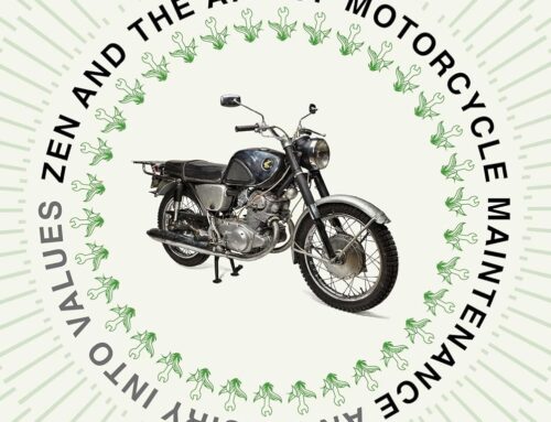 Zen and the Art of Motorcycle Maintenance by Robert Pirsig