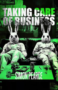 Taking Care of Business by Simon Pearce