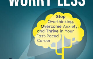 Work Smart, Worry Less by William A. Lyric