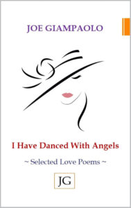 I Have Danced With Angels by Joe Giampaolo
